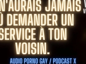 One service for your mouth, the slut! [French gay porn audio]